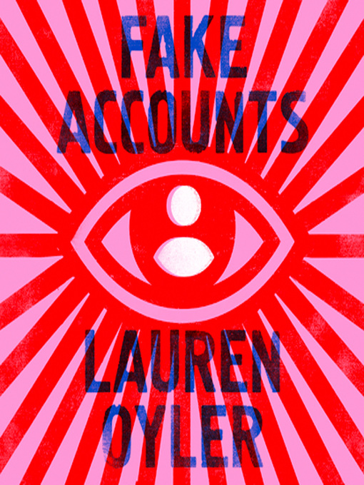 Title details for Fake Accounts by Lauren Oyler - Wait list